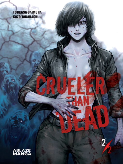 Title details for Crueler Than Dead, Volume 2 by Tsukasa Saimura - Available